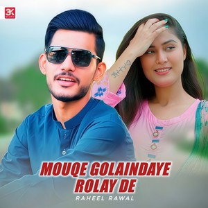 Mouqe Golaindaye Rolay De