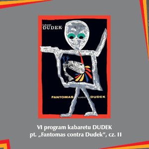 VI program kabaretu Dudek pt. Fantomas contra Dudek cz. II (Kabaret Dudek)