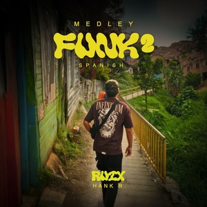 Medley Funk 2 - Spanish (Explicit)