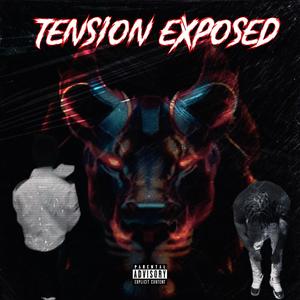 Tension Exposed (Explicit)