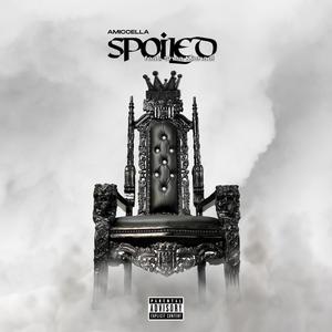 Spoiled(feat. Shea Michael) (Explicit)