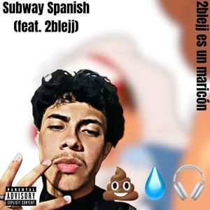 Subway Spanish (Explicit)