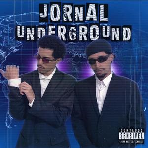 Jornal Underground (Explicit)