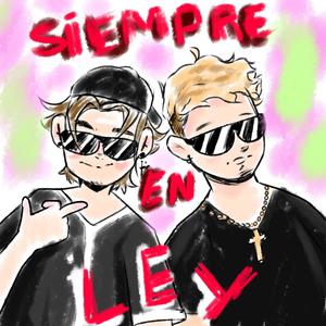 En Ley (feat. Tavo idk & Sivla) [Explicit]