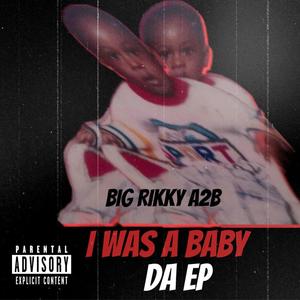 I WAS A BABY DA EP (Explicit)