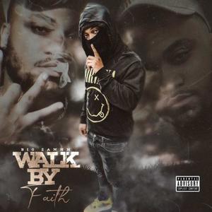 Walk By Faith (Explicit)