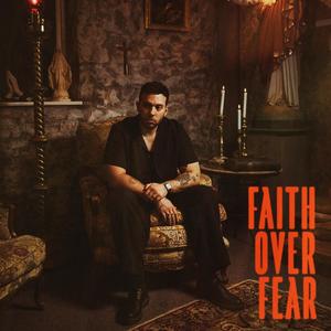 FAITH OVER FEAR (Explicit)