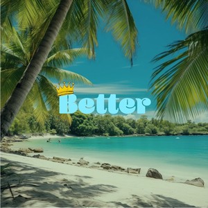 Better (feat. Pillz the Energizer) (Explicit)