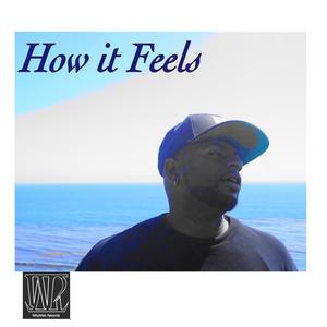 How It Feels (feat. StoneythaDealer)