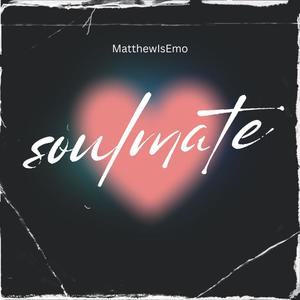 Soulmate (Freestyle ) [Explicit]