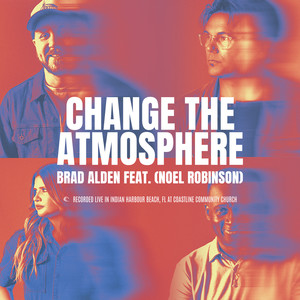 Change the Atmosphere (feat. Noel Robinson) (Live)