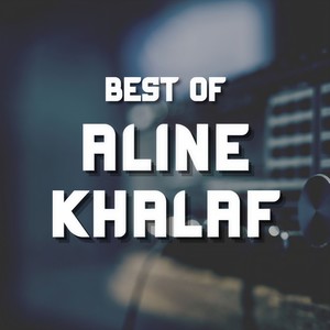 Best of Aline Khalaf