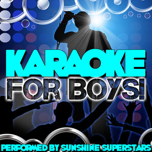 Sunshine Superstars - Lovestoned - (Originally Performed By Justin Timberlake) (Karaoke Version)