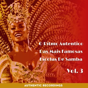 O Ritmo Autêntico das Mais Famosas Escolas de Samba, Vol. 3 (Authentic Recordings)