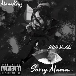 Sorry Mama (feat. RCN HUDDA) (Explicit)