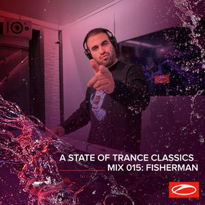 A State Of Trance Classics - Mix 015: Fisherman