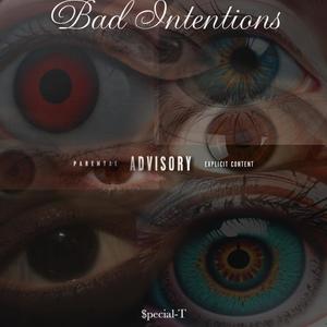 BAD INTENTIONS (Explicit)