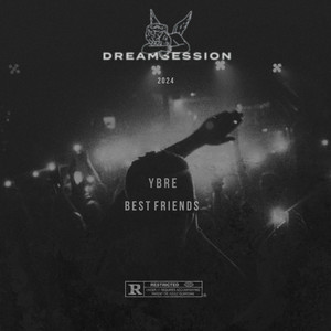 Best Friends (DREAMSESSION) (Acoustic Version) [Explicit]