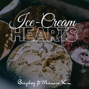 Ice-Cream Hearts (feat. Menace XL) (Explicit)