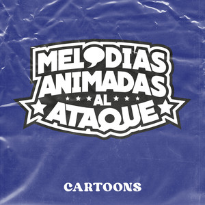 Melodías Animadas Al Ataque! - Cartoons
