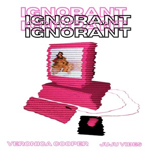 Ignorant (Explicit)