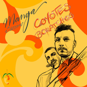 Coyotes Boratchos (Ao Vivo no Manga Sessions)