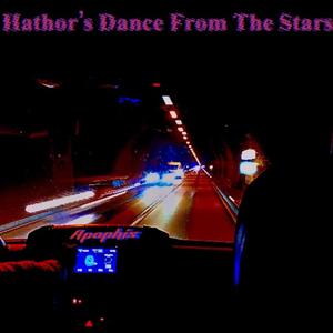 Hathor’s Dance From The Stars