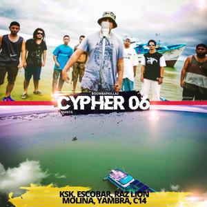 Cypher 6 (feat. KSK, Escobar, Raz Lion, Molina, Yambra & C14) (Explicit)