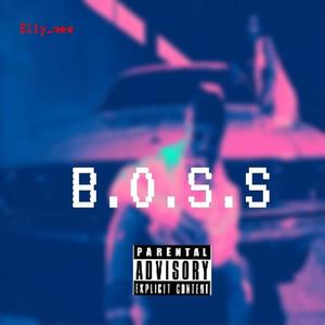 B.O.S.S (Explicit)