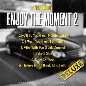 Enjoy The Moment 2 (Deluxe) [Explicit]