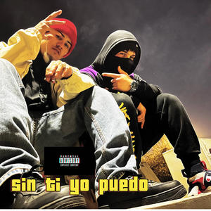 Sin ti yo puedo (feat. Jeremari777) [Radio Edit] [Explicit]