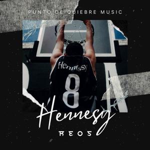 Hennessy (feat. Reos) (Explicit)