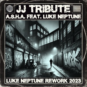 JJ Tribute - Luke Neptune Rework 2023