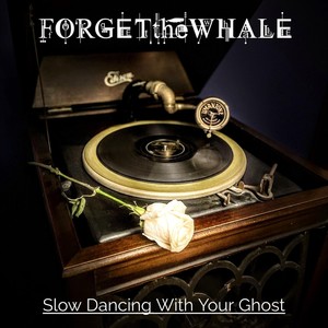 Slow Dancing With Your Ghost