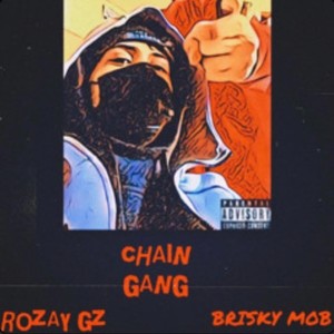 Chain Gang(feat. Rozay Gz) (Explicit)