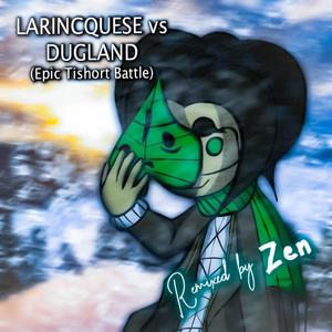 Larincquese Vs. Dugland (Explicit)