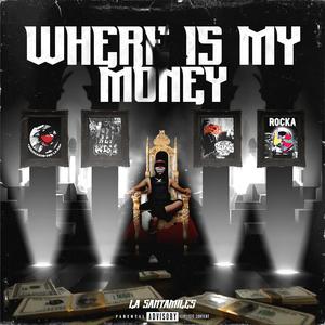 WHERE IS MY MONEY (Explicit)