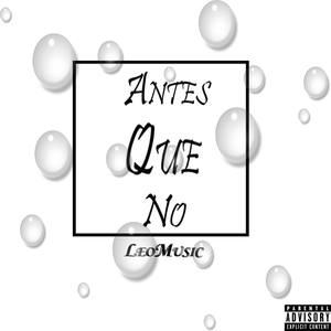 Antes Que No (Explicit)