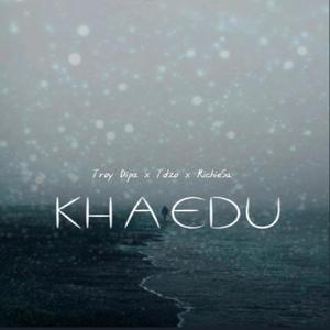 KHAEDU (feat. Troy Dipa & Tdzo)