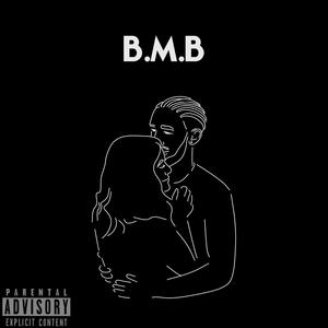 B.M.B (feat. TAJLA) (Explicit)