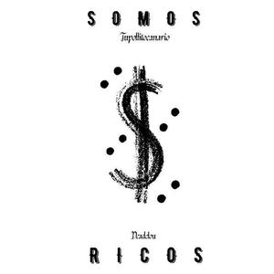 Somos Ricos (Explicit)