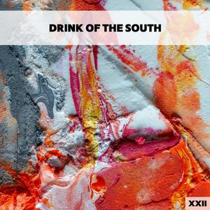 Drink Of The South XXII