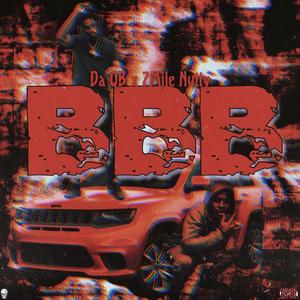 BBB (feat. 7Mile Nutty) (Explicit)