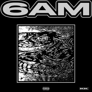 6AM (Explicit)