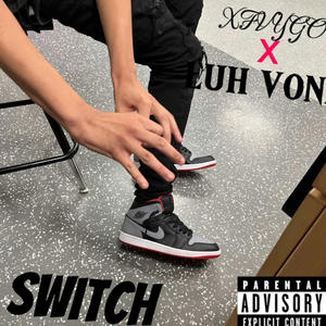 SWITCH (feat. Luh vonn) [Explicit]