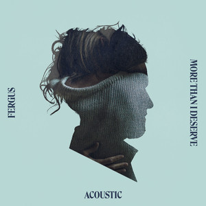 More Than I Deserve (Acoustic)