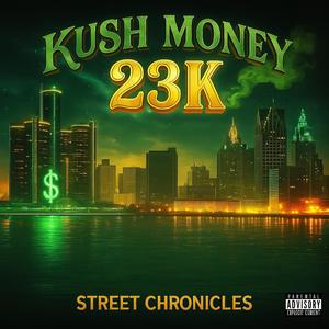 Street Chronicles (feat. 23 K) (Explicit)