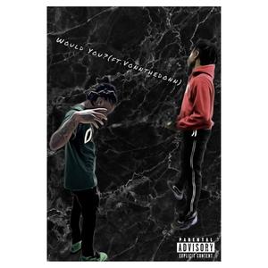 Would You? (feat. Vonnthedonn) (Explicit)