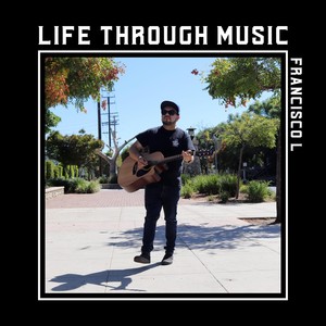 Life Through Music (Explicit)