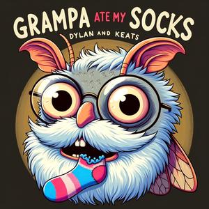 Grampa Ate My Socks